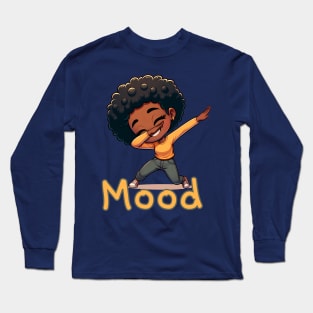 Mood dabbing black girl afro Vibes Good Day Long Sleeve T-Shirt